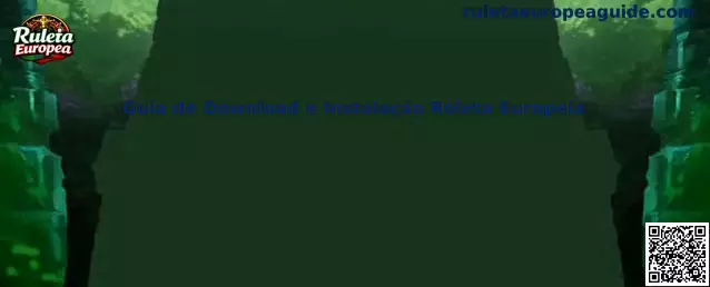 Guia de Download e Instalação Roleta Europeia