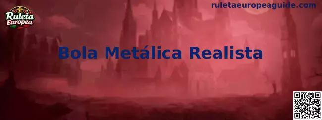 Bola Metálica Realista en Ruleta Europea
