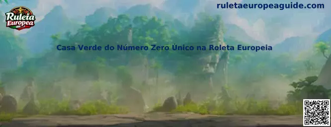 Casa Verde do Número Zero Único na Roleta Europeia