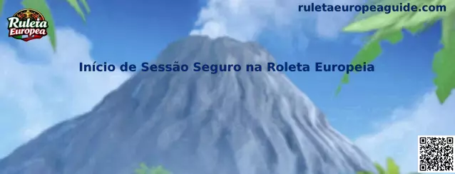 Início de Sessão Seguro na Roleta Europeia