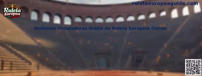 Melhores Simuladores Grátis de Roleta Europeia Online