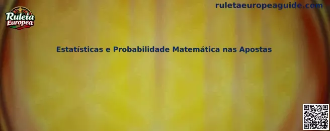 Estadísticas y probabilidad matemática en la Ruleta Europea