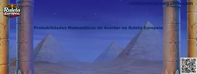 Probabilidades Matemáticas de Acertar na Roleta Europeia