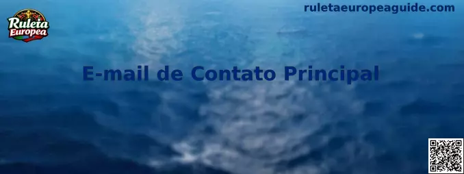 E-mail de Contato Principal para asistencia técnica en Ruleta Europea
