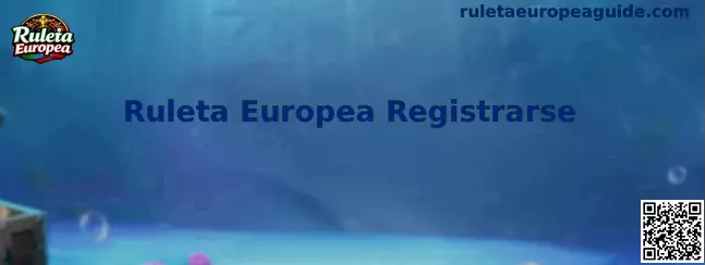 Proceso de registro en Ruleta Europea