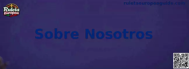 Acerca de nosotros de Ruleta Europea